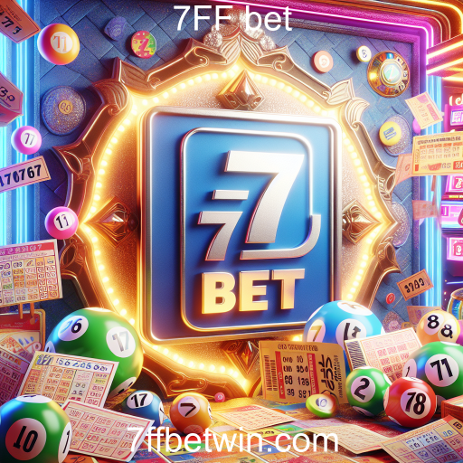 Descubra as Loterias do 7FF Bet: Oportunidades e Dicas para Ganhar